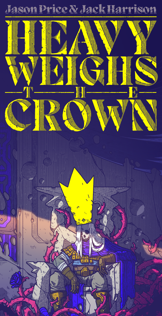 Heavy Weighs the Crown zine & PDF